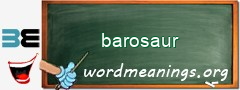 WordMeaning blackboard for barosaur